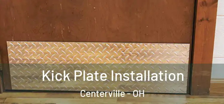 Kick Plate Installation Centerville - OH