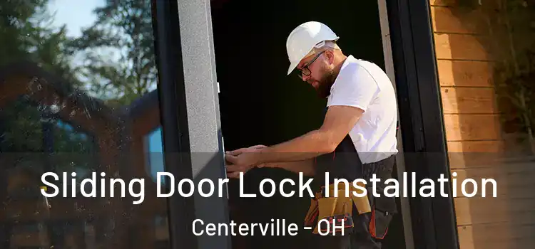 Sliding Door Lock Installation Centerville - OH